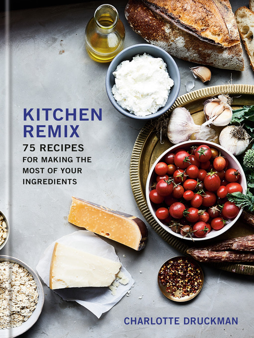 Title details for Kitchen Remix by Charlotte Druckman - Wait list